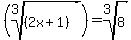 %28root%283%2C%282x%2B1%29%29%29=root%283%2C8%29