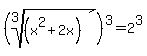 %28root%283%2C%28x%5E2%2B2x%29%29%29%5E3=2%5E3
