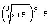 %28root%283%2Cx%2B5%29%29%5E3-5