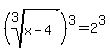 %28root%283%2Cx-4%29%29%5E3=2%5E3