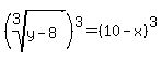 %28root%283%2Cy-8%29%29%5E3=%2810-x%29%5E3
