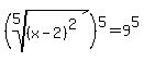 %28root%285%2C%28x-2%29%5E2%29%29%5E5=9%5E5