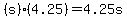 %28s%29%284.25%29+=+4.25s