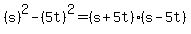 %28s%29%5E2-%285t%29%5E2=%28s%2B5t%29%28s-5t%29