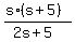 %28s%2A%28s%2B5%29%29%2F%282s%2B5%29