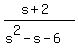 %28s%2B2%29%2F%28s%5E2-s-6%29