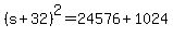 %28s%2B32%29%5E2=24576%2B1024