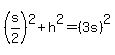 %28s%2F2%29%5E2%2Bh%5E2=%283s%29%5E2