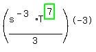 %28s%5E%28-3%29%2AT%5E%28highlight_green%28+7+%29%29%2F3%29%5E-3