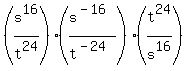%28s%5E16+%2F+t%5E24%29%28s%5E%28-16%29+%2F+t%5E%28-24%29%29%28t%5E24%2Fs%5E16%29