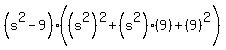 %28s%5E2-9%29%28%28s%5E2%29%5E2%2B%28s%5E2%29%289%29%2B%289%29%5E2%29