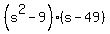 %28s%5E2-9%29%28s-49%29