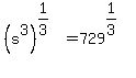 %28s%5E3%29%5E%281%2F3%29+=+729%5E%281%2F3%29