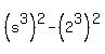 %28s%5E3%29%5E2-%282%5E3%29%5E2