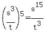 %28s%5E3%2Ft%29%5E5+=+s%5E15%2Ft%5E3