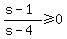 %28s-1%29%2F%28s-4%29%3E=0