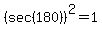 %28sec%28180%29%29%5E2=1
