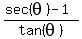 %28sec%28theta%29-1%29%2Ftan%28theta%29%29