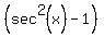 %28sec%5E2%28x%29+-+1%29