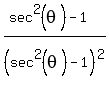 %28sec%5E2+%28theta%29-1%29%2F+%28sec%5E2%28theta%29-1%29%5E2+