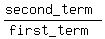 %28second_term%29%2F%28first_term%29