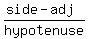%28side-adj%29%2Fhypotenuse