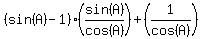%28sin%28A%29-1%29%28sin%28A%29%2Fcos%28A%29%29%2B%281%2Fcos%28A%29%29