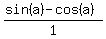 %28sin%28a%29-cos%28a%29%29%2F1