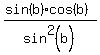 %28sin%28b%29+cos%28b%29%29%2F+sin%5E2%28b%29