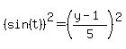 %28sin%28t%29%29%5E2=%28%28y-1%29%2F5%29%5E2