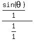 %28sin%28theta%29%2F1%29%2F%281%2F1%29%29+=+sin%28theta%29