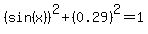 %28sin%28x%29%29%5E2%2B%280.29%29%5E2=1