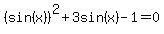 %28sin%28x%29%29%5E2%2B3sin%28x%29-1=0