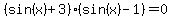 %28sin%28x%29%2B3%29%28sin%28x%29-1%29+=+0