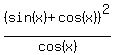 %28sin%28x%29%2Bcos%28x%29%29%5E2%2Fcos%28x%29