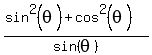 %28sin%5E2%28theta%29+%2B+cos%5E2%28theta%29%29%2Fsin%28theta%29