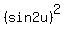 %28sin+2u%29%5E2+