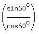 %28sin+60%5Eo%2Fcos+60%5Eo%29