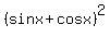 %28sin+x+%2B+cos+x%29%5E2