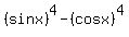 %28sinx%29%5E4-%28cosx%29%5E4