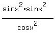 %28sinx%5E2%2Asinx%5E2%29%2Fcosx%5E2