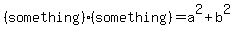 %28something%29%28something%29=a%5E2%2Bb%5E2