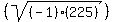 %28sqrt%28%28-1%29%28225%29%29%29