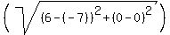 \"%28sqrt%28%286-%28-7%29%29%5E2+%2B+%280-0%29%5E2%29%29%29\"