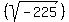 %28sqrt%28-225%29%29