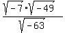 %28sqrt%28-7%29+sqrt%28-49%29%29+%2F+sqrt%28-63%29