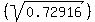 %28sqrt%280.72916%29%29