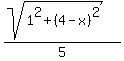 %28sqrt%281%5E2%2B%284-x%29%5E2%29%29%2F5
