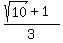 %28sqrt%2810%29%2B1%29%2F3