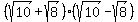 %28sqrt%2810%29+%2B+sqrt%288%29%29%28sqrt%2810%29+-+sqrt%288%29%29